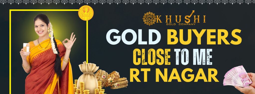 Gold Buyers Close to me in Rt nagar