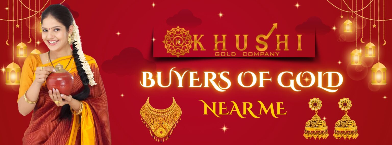 Buyers of Gold Near Me-Khushi Gold Company