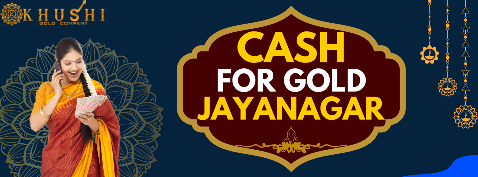 Cash For Gold in Jayanagar