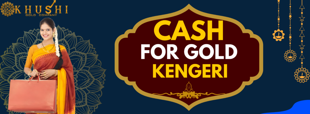 Cash For Gold in Kengeri