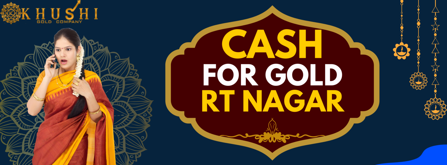 Cash For Gold in RT Nagar