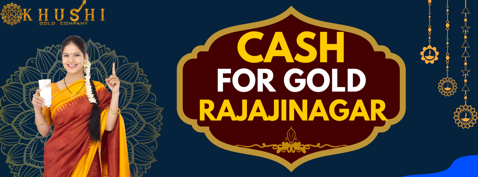 Cash For Gold in Rajajinagar