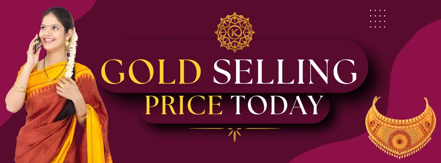 Gold Selling Price Today Visit Us Now