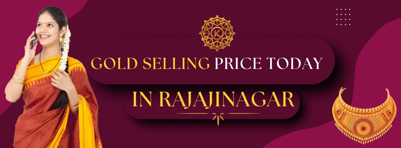 Gold selling price in Rajajinagar