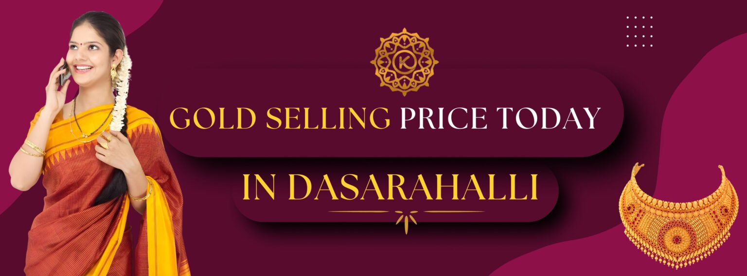 Best Gold Selling Price Today Dasarahalli