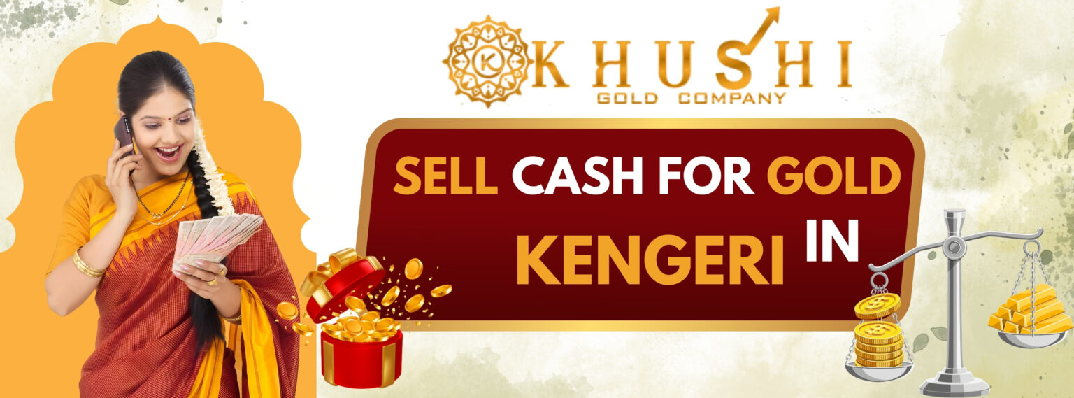 Sell Cash for Gold in Kengeri