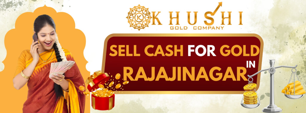 Sell For Gold in Rajajinagar