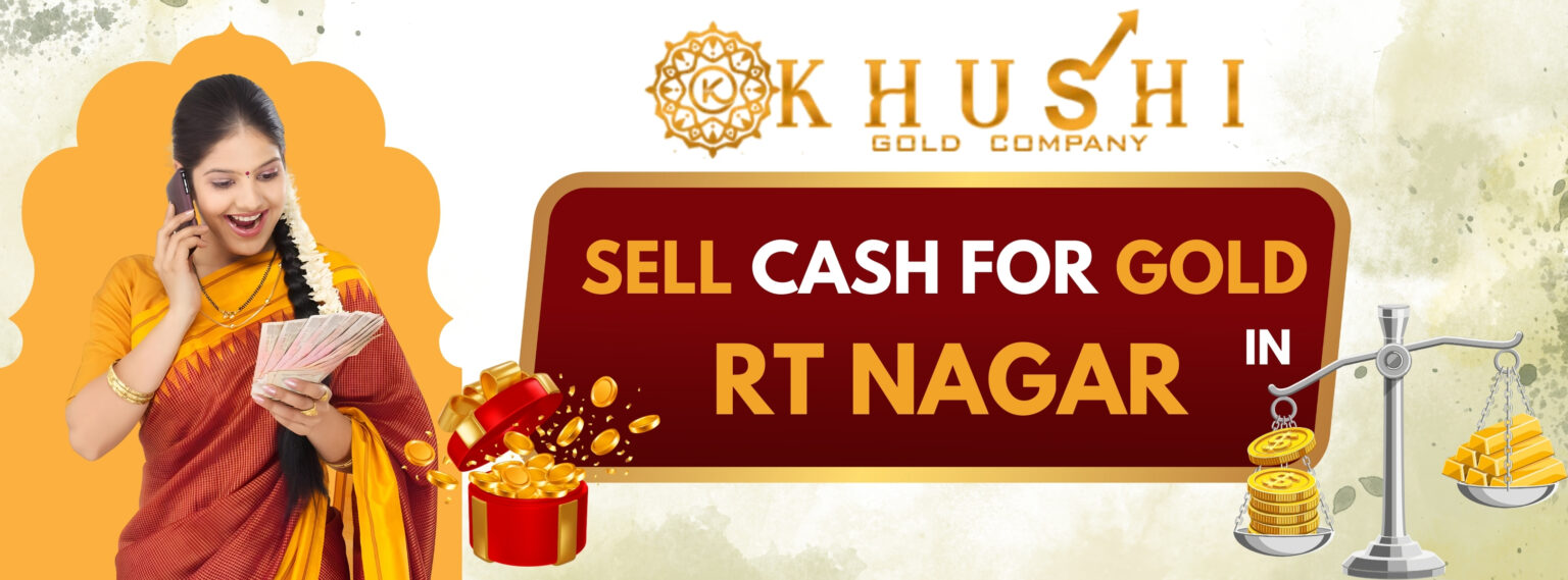 Sell Cash for Gold in RT Nagar - Top Buyer in Bangalore