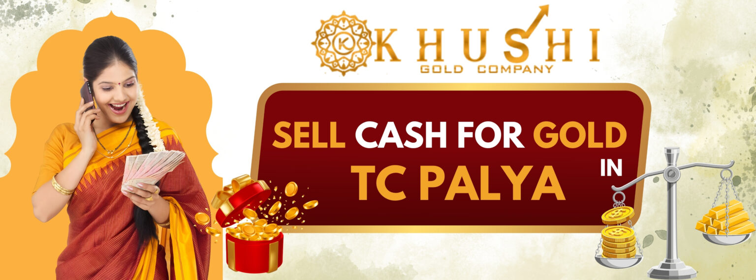 Sell Cash for Gold in TC Palya