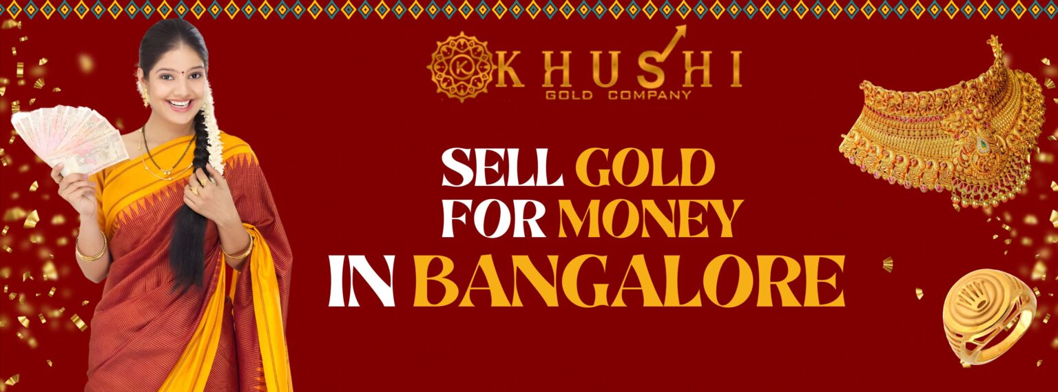 Sell Gold for Money in Bangalore