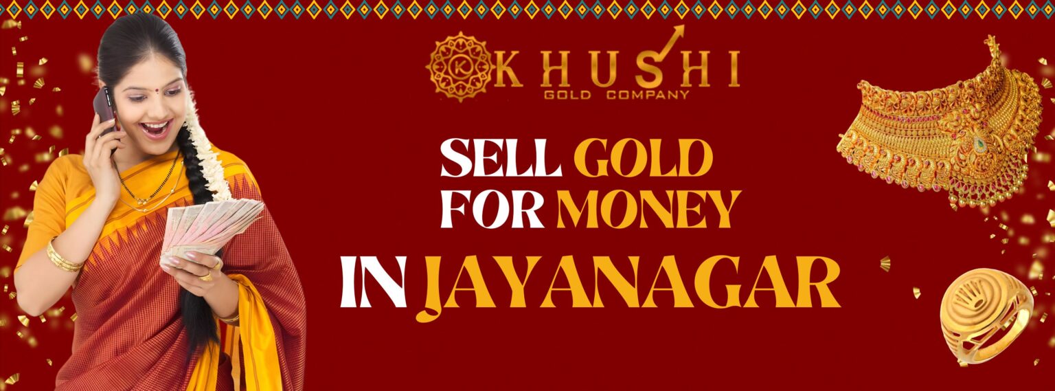 Sell Gold for Money in Jayanagar