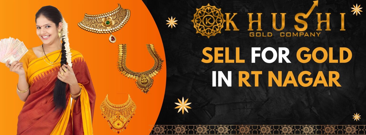 Sell For Gold In RT Nagar