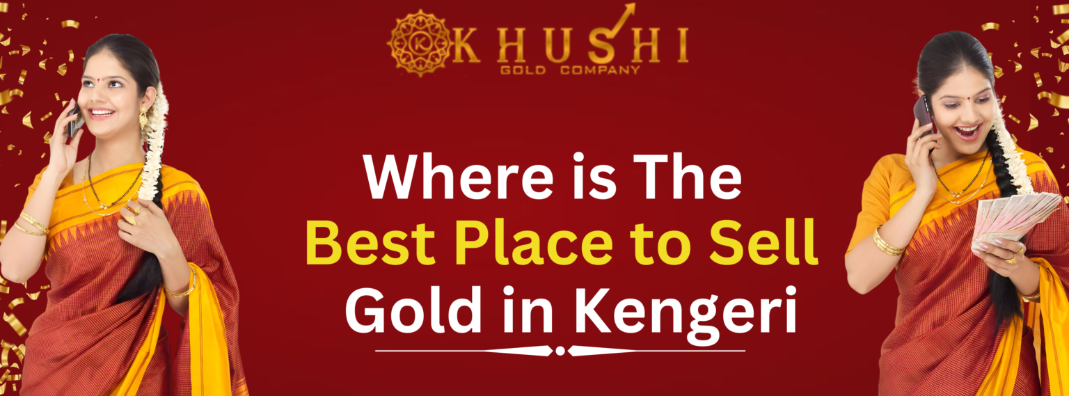 Best Place to Sell Gold in Kengeri