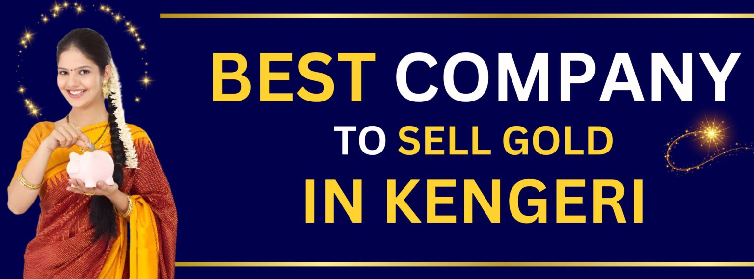 Best Company to Sell Gold in Kengeri