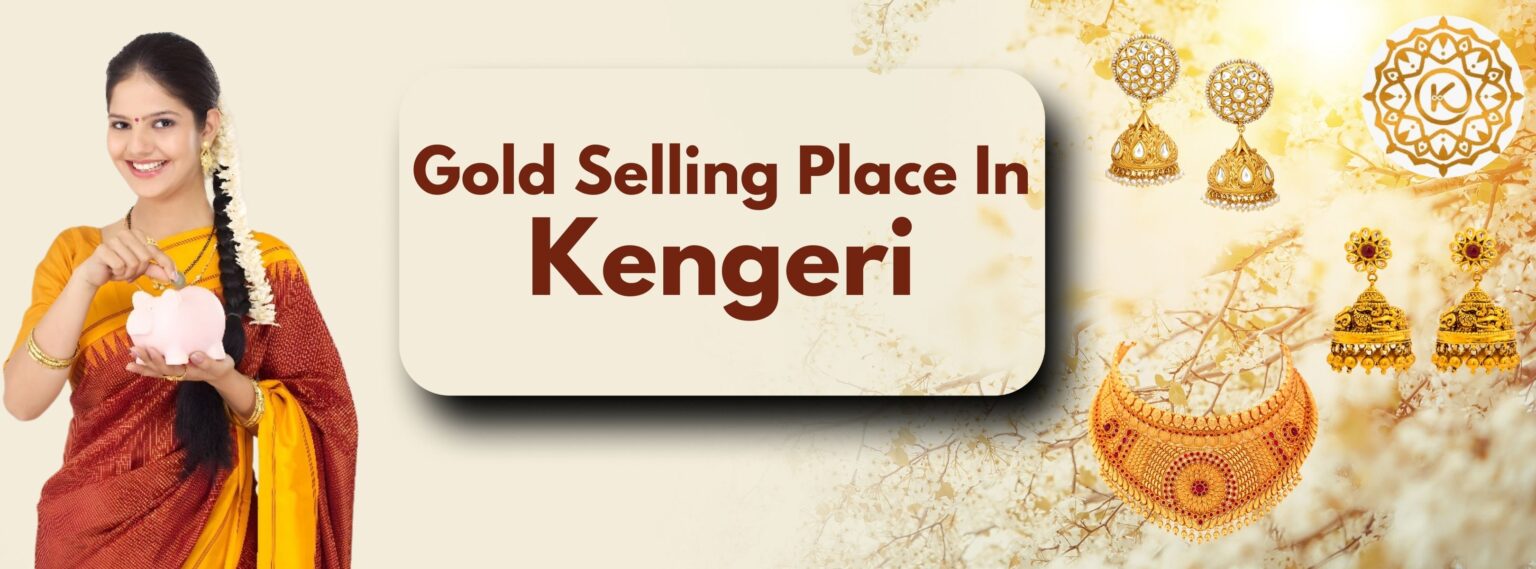 Gold Selling Places in Kengeri Khushi Gold