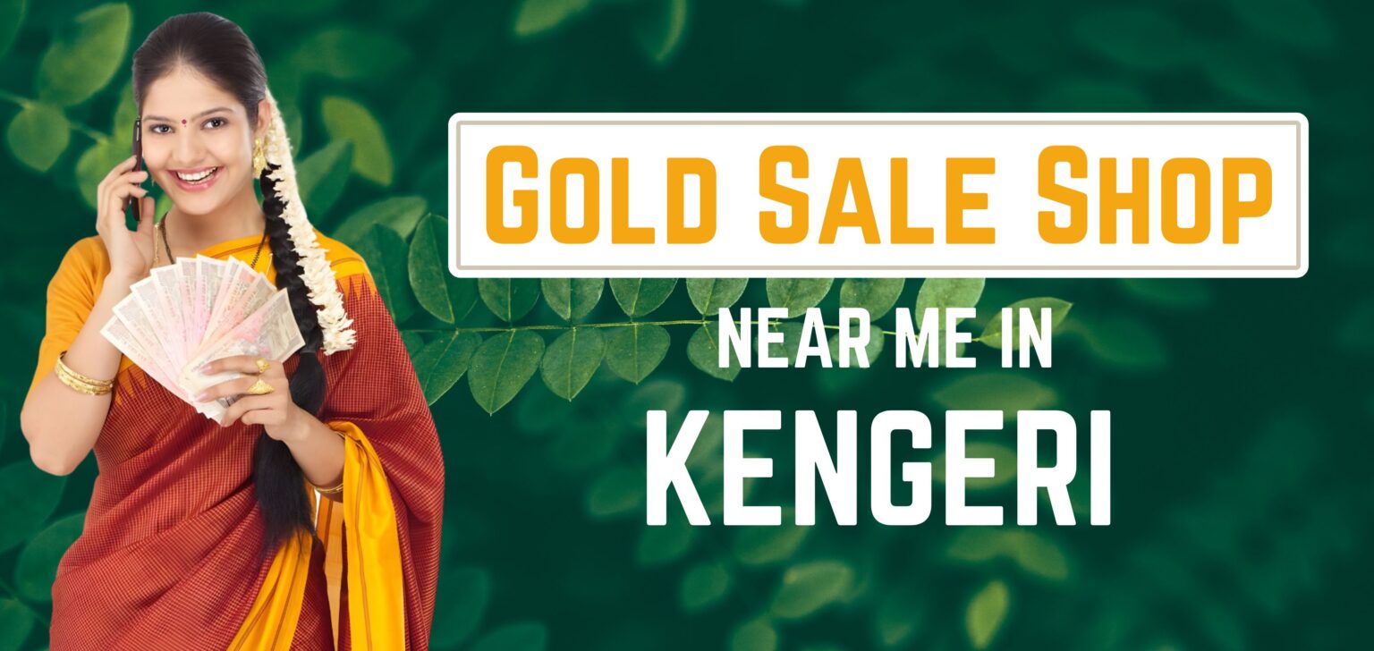 Gold Sell Shop Near Me in Kengeri