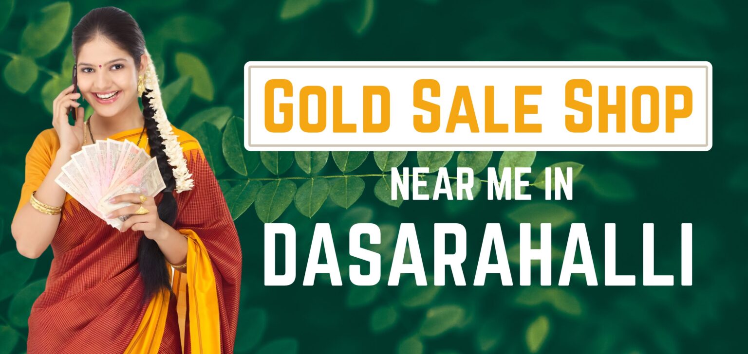 Gold Sell Shop Near Me in Dasarahalli
