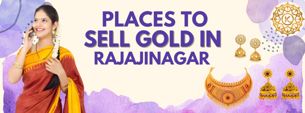 Places to Sell Gold Near Rajajinagar