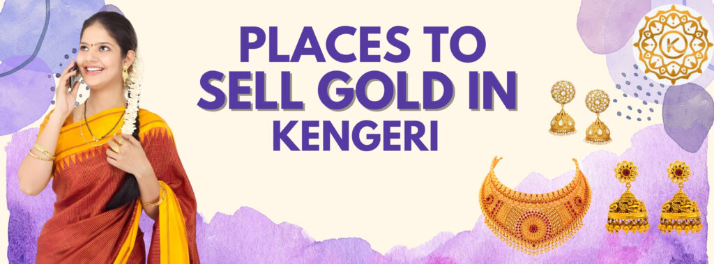 Places to Sell Gold Near By in Kengeri