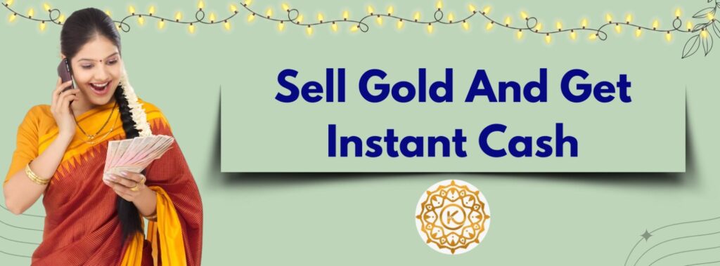 Sell Gold And Get Instant Cash