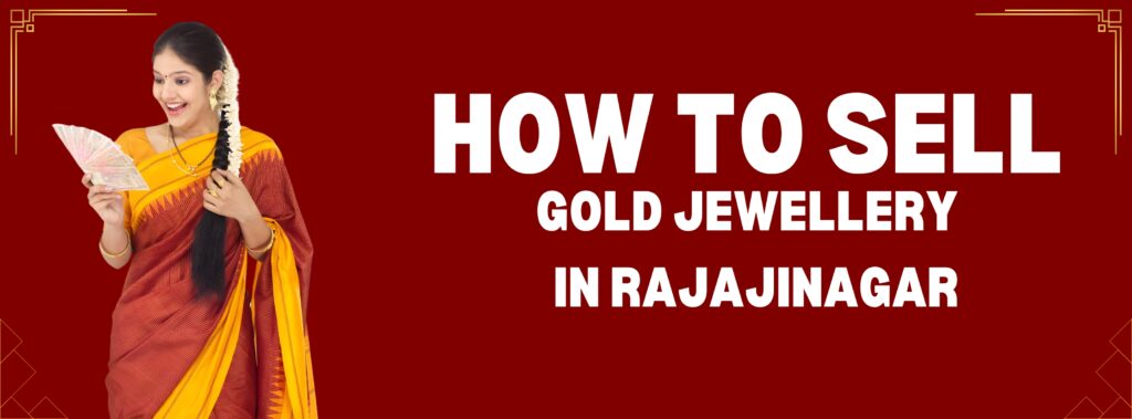 Sell Gold Jewellery Rajajinagar