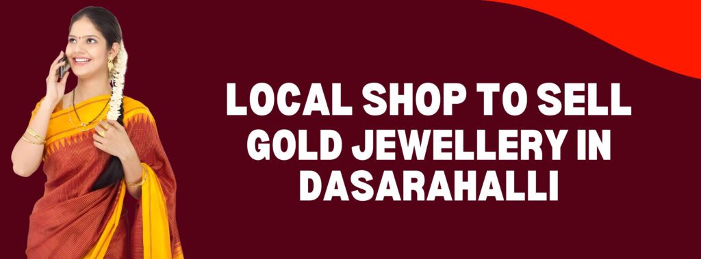 Local Shops to Sell Gold Jewellery Dasarahalli Khushi