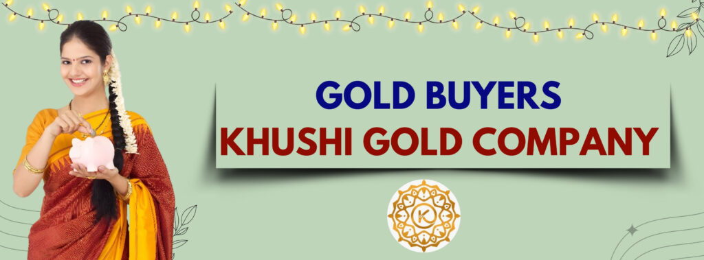 Sell gold for cash -khushi gold company